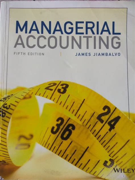 Managerial Accounting James Jiambalvo 5th Edition 1st 6