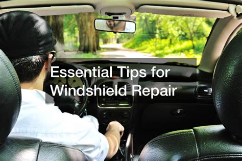 Essential Tips for Windshield Repair - Your Oil