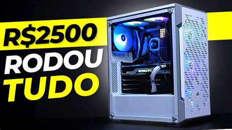 O MELHOR PC Gamer BARATO 2022 até R 2500 Reais Completo RODA TUDO YouTube