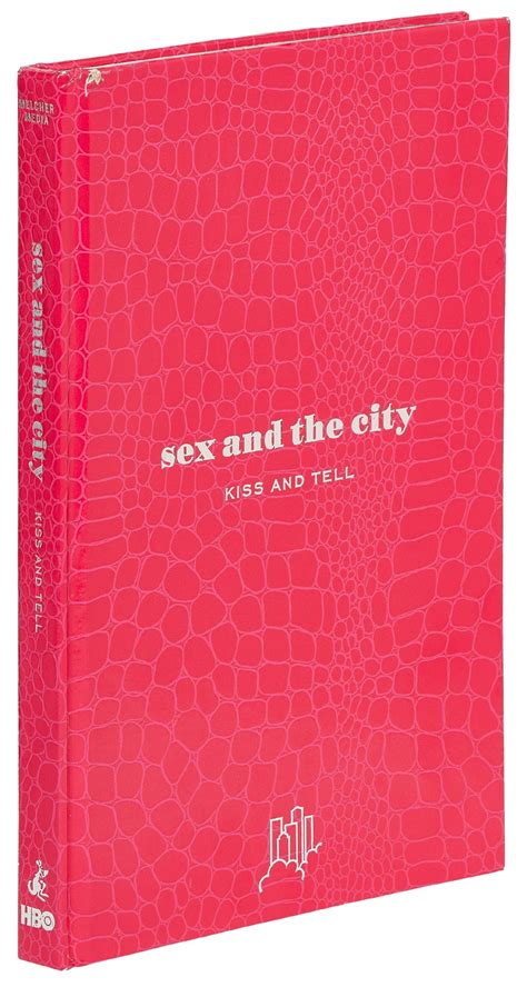 Sex And The City Kiss And Tell Von Sohn Amy Near Fine Hardcover Signed By Author S
