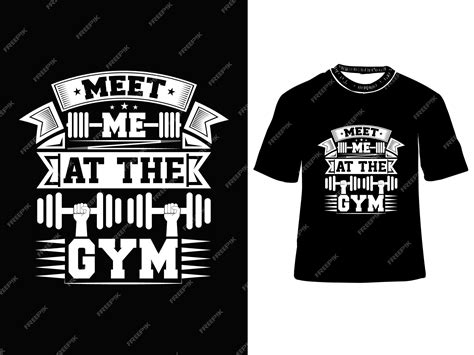 Premium Vector Meet Me At The Gym T Shirt Design Gym Vector T Shirt