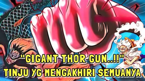 Spoiler Op Gomu Gomu No Gigant Thor Gun Tinju Luffy