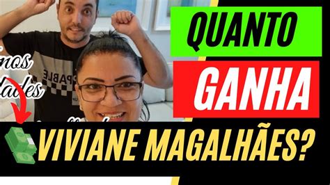 Veja Quanto Ganha Viviane Magalh Es Atualizado Youtube