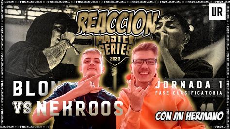 Blon Vs Nekroos Fms Internacional Reacci N Con Mi Hermano Youtube