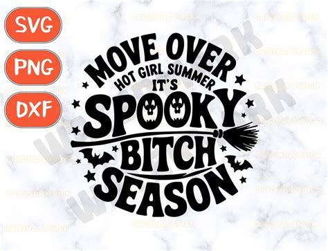 Move Over Hot Girl Summer It S Spooky Svg Funny Halloween Svg Retro Halloween Svg Halloween
