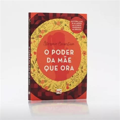 O Poder Da Mae Que Ora - Livro O Poder Da Mãe Que Ora Stormie Omartian Pocket | MercadoLivre