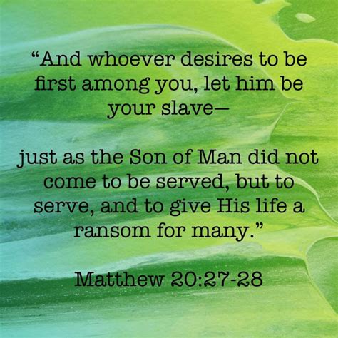 Matthew 2027 28 And Whoever Desires To Be First Among You Let Him Be