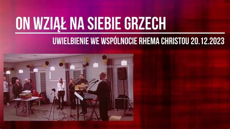 On wziął na siebie grzech spontaniczna nowa pieśń podczas uwielbienia