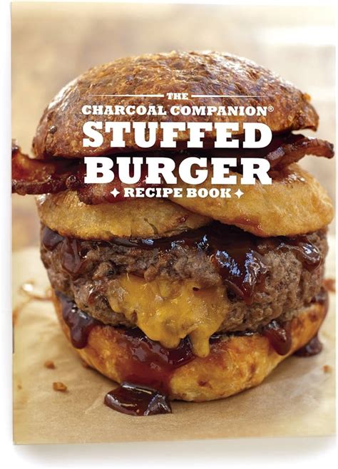 Charcoal Companion Stuffed Burger Recipe Book Bryont Blog