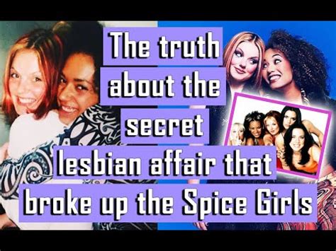 There S More To The Lesbian Affair That Broke Up The Spice Girls Than You Thought YouTube