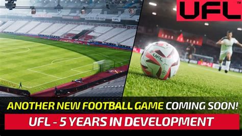 Ttb Ufl Football Game Revealed 5 Years In Development Simulation