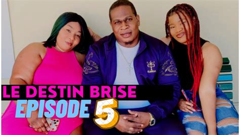 Le Destin BrisÉ Épisode 5haitian Moviesfilm Haitienfilm Haitien