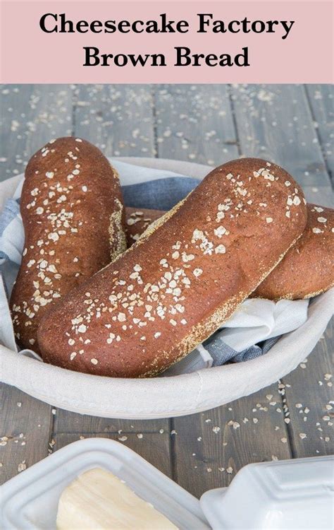 Finally A Copycat Recipe Of That Incredible Cheesecake Factory Bread These Little Honey Wheat