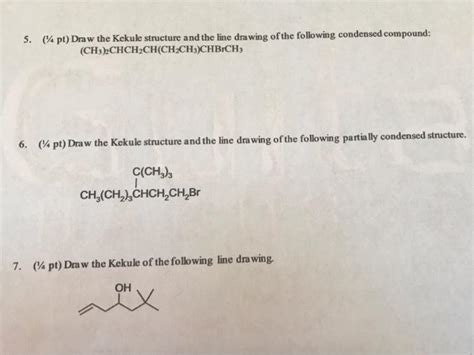 Solved 5 Pt Draw The Kekule Structure And The Line Chegg