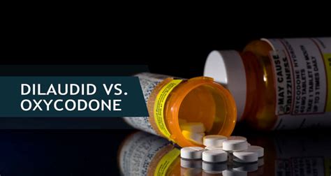 Dilaudid And Oxycodone A Guide On Differentiation