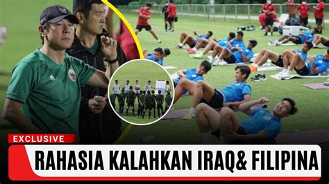 Rahasia Persiapan Garuda Hadapi Irak Dan Filipina Pemain Timnas Sampai