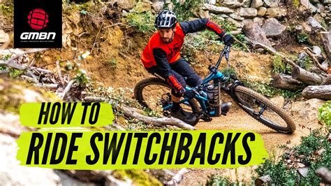 How To Ride Tight Steep Switchback Corners On Your Mountain Bike