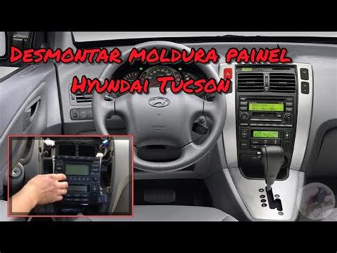 Como Desmontar Painel Hyundai Tucson YouTube