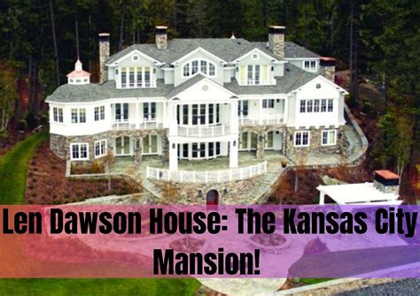 Len Dawson House The Kansas City Mansion