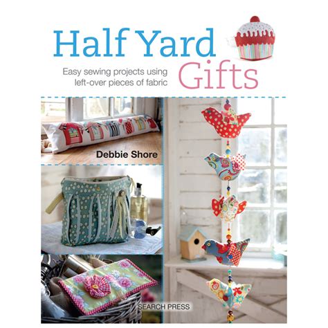 Debbie Shore Half Yard Gifts Book Debbie Shore Sewing