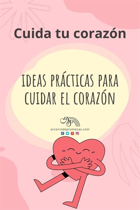 Cuida tu corazón Cuida tu corazon Lecciones objetivas de la biblia