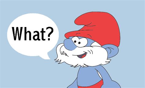 Papa Smurf Quotes. QuotesGram