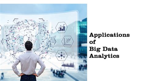 Applications Of Big Data Analytics