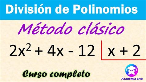 Curso Completo M Todo Cl Sico Divisi N De Polinomios Youtube