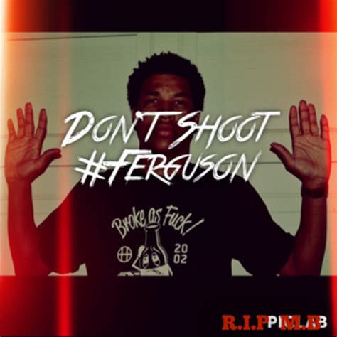 Stream Dont Shoot Ferguson By Jorden Smooth Listen Online For Free