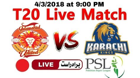 Islamabad United Vs Karachi Kings Live Streaming Match Hbl Psl