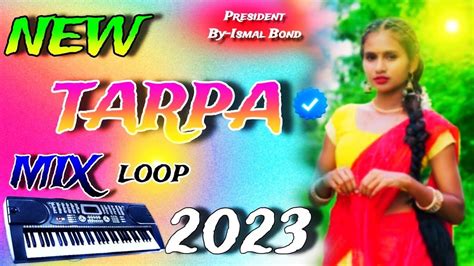 NEW TARPA MIX LOOP 2023 SONG NEW TARPA MUSIC SPECIAL TARPA PIANO