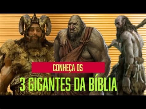 Quantos Metros Tinha Os Gigantes Segundo A Bi - Conheça os três( Gigantes )Mais Famosos da Bíblia. - YouTube