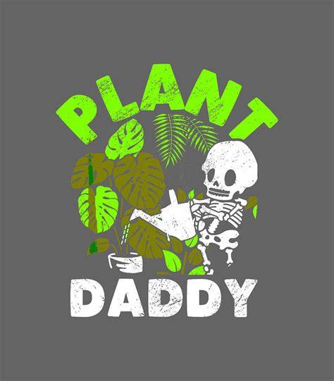 Plant Daddy Funny Gardening Houseplants Landscaping Gardener Digital