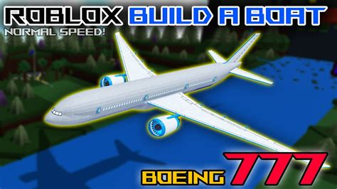 Boeing 777 How To Make In Roblox Build A Boat Passenger Jumbo Jet