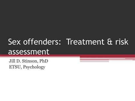 Ppt Sex Offenders Treatment Risk Assessment Powerpoint Presentation Id