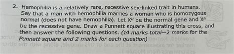 Solved Hemophilia Is A Relatively Rare Recessive Sex Linked Chegg