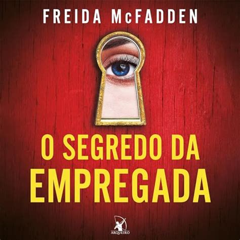 O segredo da empregada A empregada Livro 2 Edição em áudio Freida