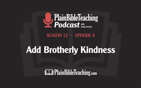 Add Brotherly Kindness (Season 12, Episode 8) - Plain Bible Teaching