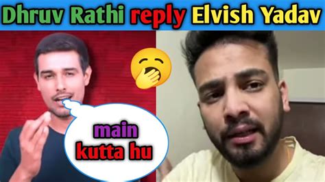 Dhruv Rathee Reply Reply To Elvish Yadav Expose Video 🥱 Youtube