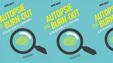 Burn out 10 conseils pour le prévenir ou le guérir par une personne