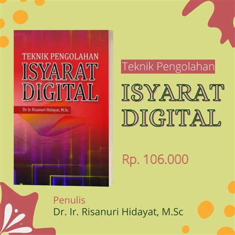 Jual Deepublish Buku Teknik Pengolahan Isyarat Digital Risanuri