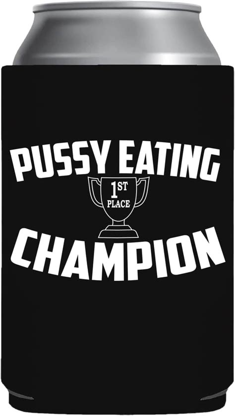 Amazon Pussy Eating Champion 1st Place Can Sleeve Funny Can Cooler Coolie Gag Gift