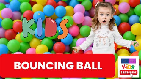 The Bouncing Ball Game For Kids Youtube