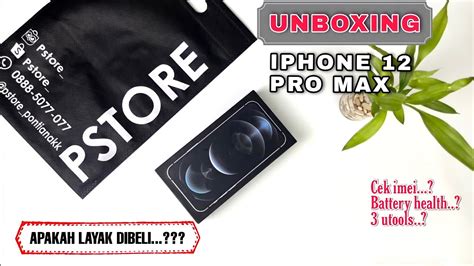 UNBOXING REVIEW IPHONE 12 PRO MAX PSTORE APAKAH LAYAK BELI DITAHUN