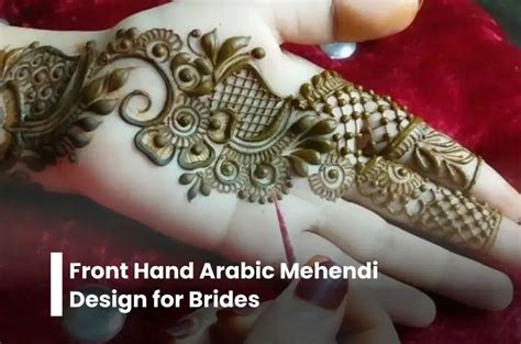 Front Hand Arabic Mehndi Designs A Timeless Tradition Of Beauty