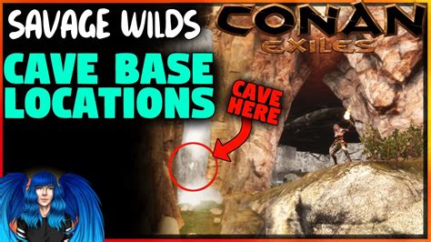 CAVE BASE LOCATIONS Savage Wilds Conan Exiles YouTube