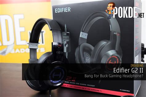 Edifier G2 II Review — Bang For Buck Gaming Headphone? - Pokde.Net