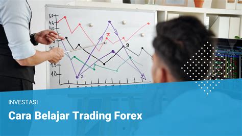 Cara Belajar Trading Forex Dari Nol Untuk Pemula2024