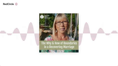 Pure Sex Radio 894 The Why And How Of Boundaries In A Recovering Marriage Youtube