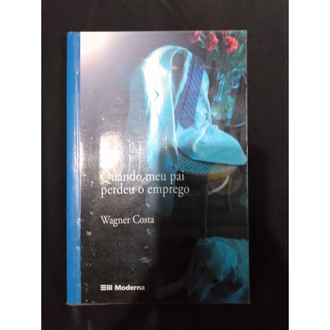 Livro Meu Pai Perdeu O Emprego - Livro Quando Meu Pai Perdeu o Emprego | Shopee Brasil
